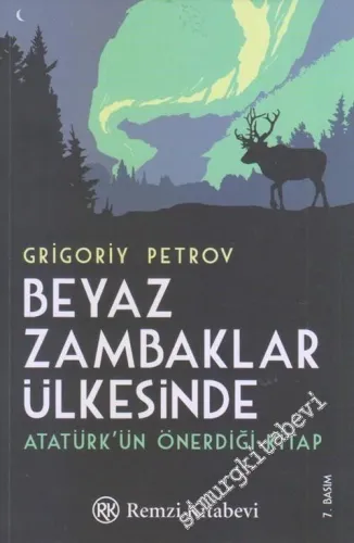 Beyaz Zambaklar Ülkesinde - Atatürk'ün Önerdiği Kitap -         2019