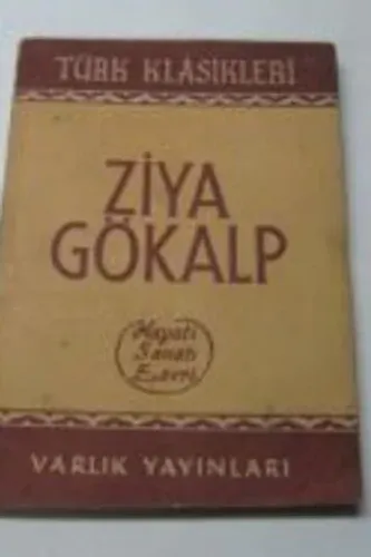 Ziya Gökalp 'Hayatı Sanatı Eserleri'