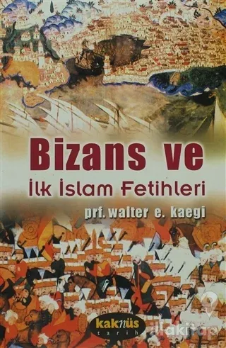 Bizans ve İlk İslam Fetihleri