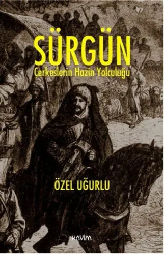 Sürgün Çerkezlerin Hazin Yolculuğu