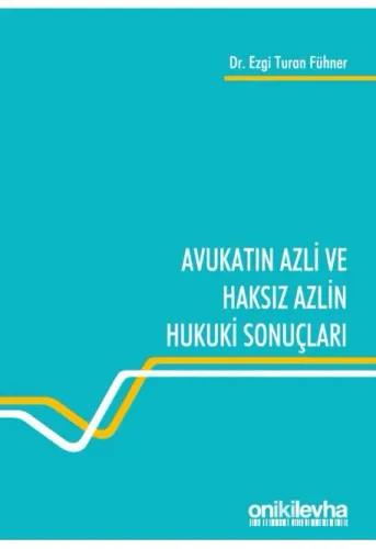 Avukatın Azli ve Haksız Azlin Hukuki Sonuçları