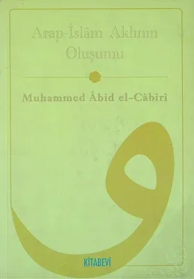 Arap-İslâm Aklının Oluşumu