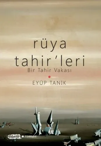 Rüya Tahir'leri; Bir Tahir Vakası