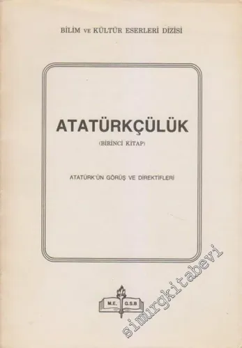 Atatürkçülük - 1. Kitap: Atatürk'ün Görüş ve Direktifleri -        1984
