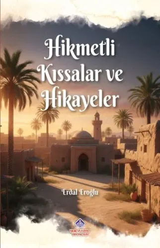 Hikmetli Kıssalar ve Hikayeler - Nebevi Hayat Yayınları - Selam Kitap