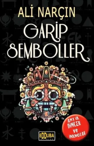 Garip Semboller-Antik Dinler ve İnançlar