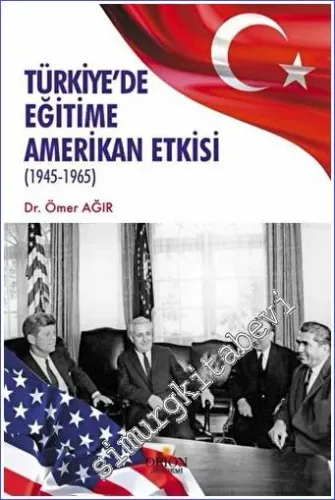 Türkiye'de Eğitime Amerikan Etkisi -        2022
