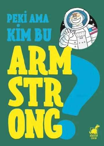 Peki Ama Kim Bu Armstrong?