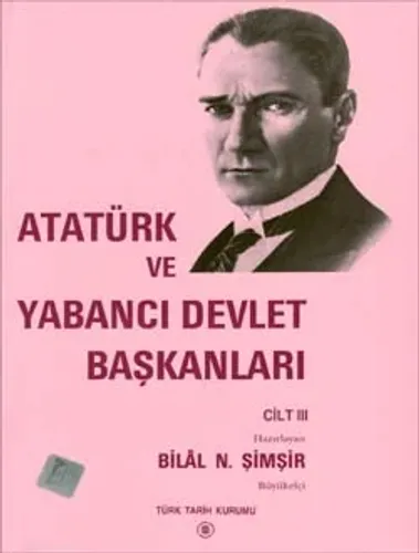 Atatürk ve Yabancı Devlet Başkanları 3
