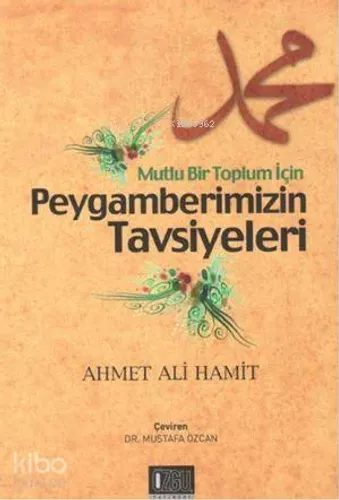 Mutlu Bir Toplum İçin Peygamberimizin Tavsiyeleri