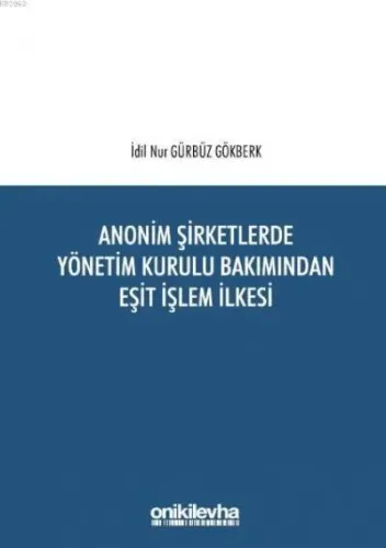 Anonim Şirketlerde Yönetim Kurulu Bakımından Eşit İşlem İlkesi