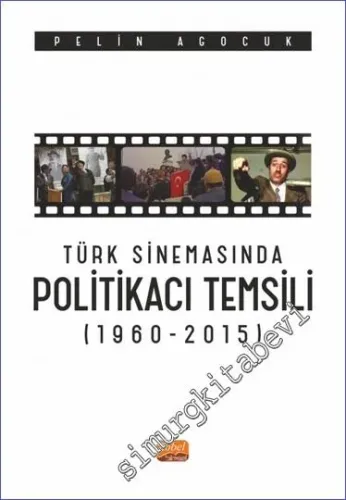Türk Sinemasında Politikacı Temsili (1960-2015) -         2023