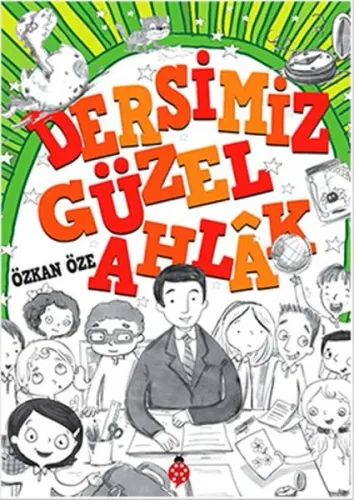 Dersimiz: Güzel Ahlak