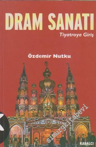 Dram Sanatı: Tiyatroya Giriş -