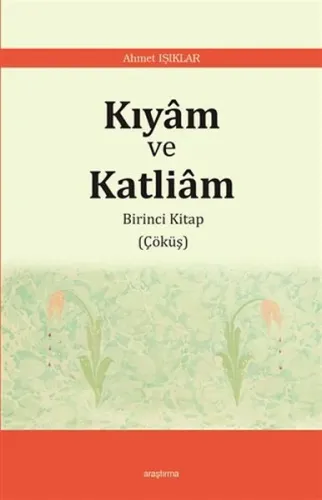 Kıyâm ve  Katliâm