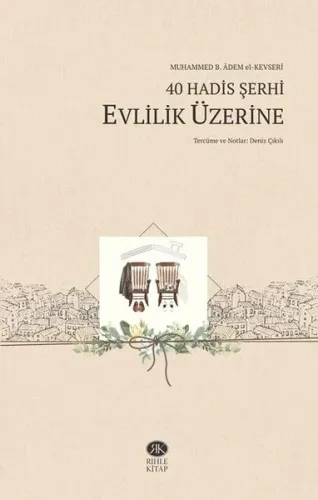 40 Hadis Şerhi -Evlilik Üzerine | benlikitap.com