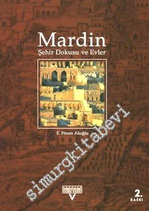Mardin: Şehir Dokusu ve Evler -        2003