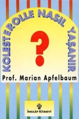 Kolesterolle Nasıl Yaşanır