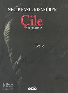 Çile; Bütün Şiirleri (Ciltli)