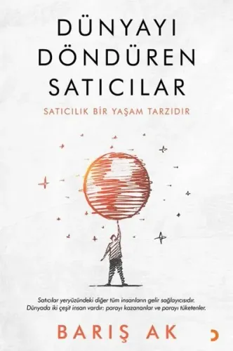 Dünyayı Döndüren Satıcılar; Satıcılık Bir Yaşam Tarzıdır