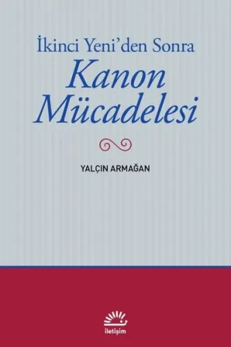 İkinci Yeni'den Sonra - Kanon Mücadelesi