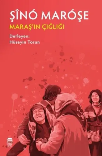 Maraş’ın Çığlığı / Şînó Maróşe