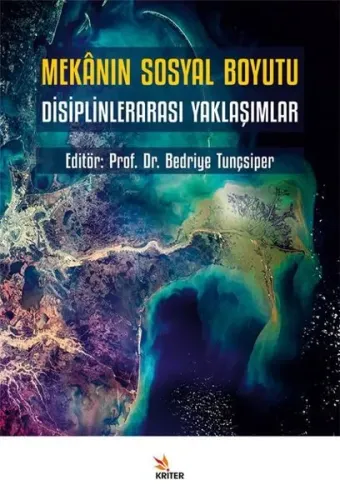 Mekânın Sosyal Boyutu; Disiplinlerarası Yaklaşımlar