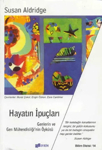 Hayatın İpuçları Genlerin ve Gen Mühendisliği'nin Öyküsü