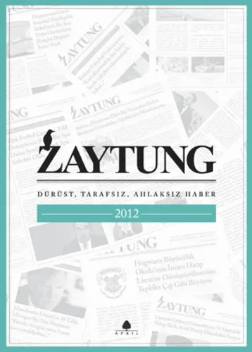 Zaytung Almanak 2012; Dürüst, Tarafsız, Ahlaksız Haber