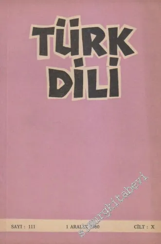 Türk Dili Aylık Fikir Ve Edebiyat Dergisi - Sayı: 111  Cilt: 10    Aralık