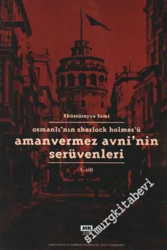 Osmanlı'nın Sherlock Holmes'ü Amanvermez Avni'nin Serüvenleri, Cilt 1 -        2006