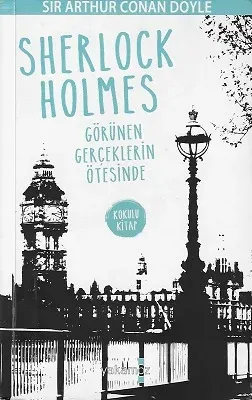 Sherlock Holmes-Görünen Gerçeklerin Ötesinde