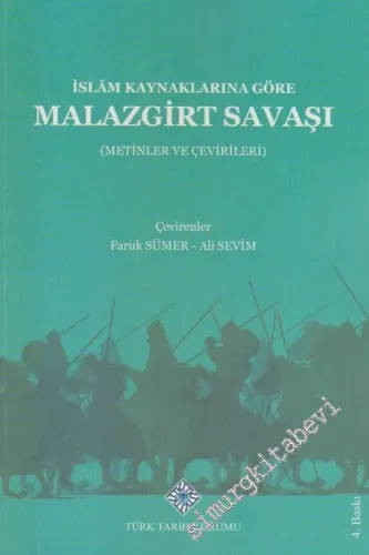 İslam Kaynaklarına Göre Malazgirt Savaşı : Metinler ve Çevirileri -