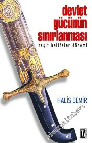 Devlet Gücünün Sınırlanması -  Raşit Halifeler Dönemi -         2004