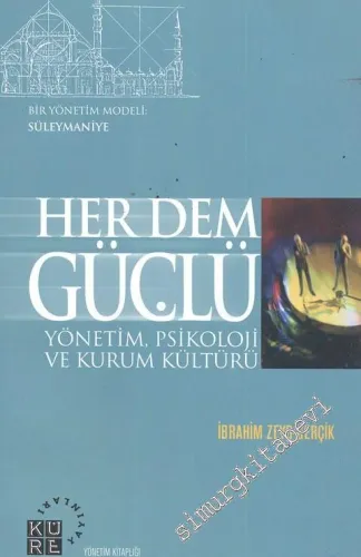 Her Dem Güçlü: Yönetim, Psikoloji ve Kurum Kültürü -