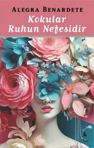 Kokular Ruhun Nefesidir