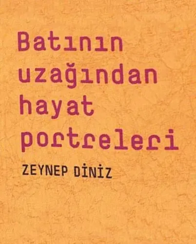 Batının Uzağından  Hayat Portreleri