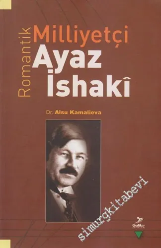 Romantik Milliyetçi Ayaz İshaki -