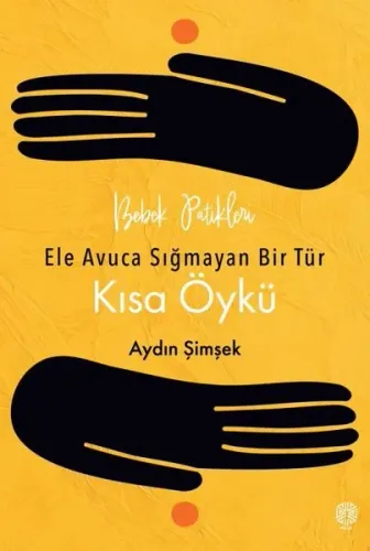 Bebek Patikleri, Ele Avuca Sığmayan Bir Tür Olarak: Kısa Öykü