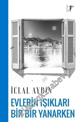 Evlerin Işıkları Bir Bir Yanarken -
