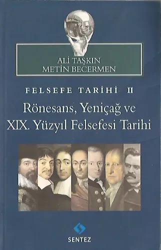Felsefe Tarihi 2 Rönesans, Yeniçağ ve XIX. Yüzyıl Felsefesi Tarihi
