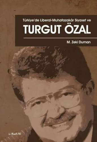 Türkiye'de Liberal-Muhafazakâr Siyaset ve Turgut Özal