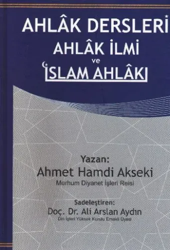 Ahlak Dersleri  |  Ahlak İlmi ve İslam Ahlakı