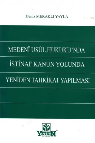 Medeni Usul Hukuku'nda İstinaf Kanun Yolunda Yeniden Tahkikat Yapılması