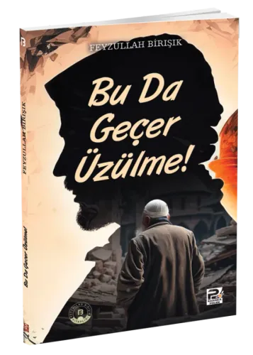 Bu Da Geçer Üzülme!