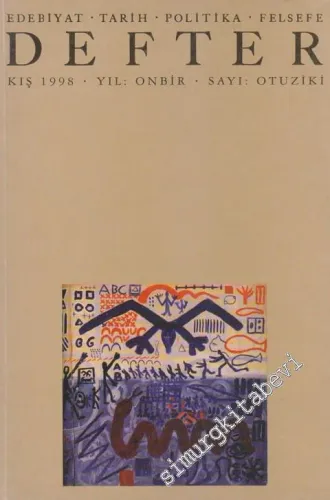 Defter: Edebiyat, Tarih, Politika, Felsefe Dergisi - Sayı: 32    11  Kış