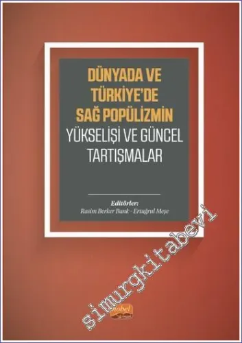 Dünyada ve Türkiye'de Sağ Popülizmin Yükselişi ve Güncel Tartışmalar -         2023