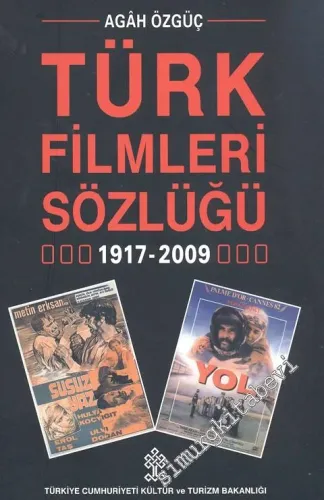 Türk Filmleri Sözlüğü 1917 - 2009 -