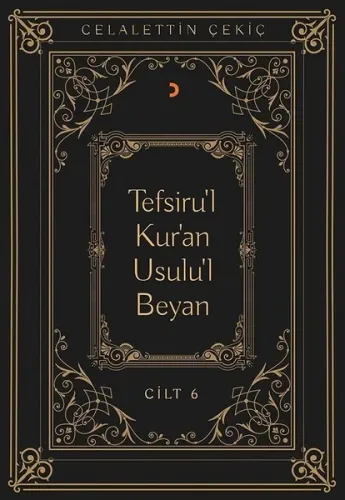 Tefsiru’l Kur’an Usulu’l Beyan - 6. Cilt