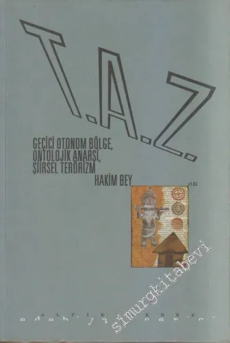 TAZ Geçici Otonom Bölge Ontolojik Anarşi Şiirsel Terörizm -         2009